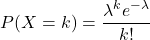 Rendered by QuickLaTeX.com \begin{equation*} P(X=k)=\frac{\lambda^k e^{-\lambda}}{k!} \end{equation*}