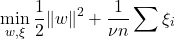 Rendered by QuickLaTeX.com $$ \min _{w, \xi} \frac{1}{2}\|w\|^2+\frac{1}{\nu n} \sum \xi_i $$