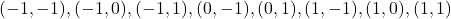 {(-1,-1), (-1,0), (-1,1), (0,-1), (0,1), (1,-1), (1,0),(1,1)}