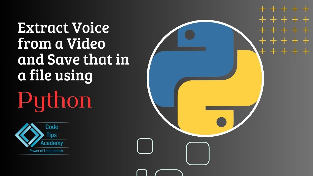 Extract Voice from a Video and Save that in a file using Python (Speech Recognition)